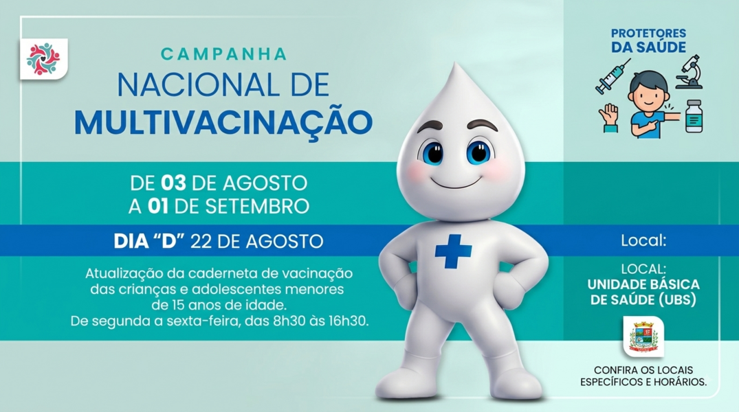 Campanha Nacional de Multivacinação: proteja quem você ama!